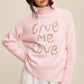 Give Me Love Stitched Mock Neck Sweater